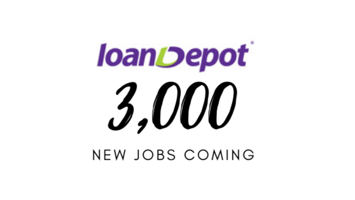 loanDepot announces plans to hire 3,000 nationwide Jobstories