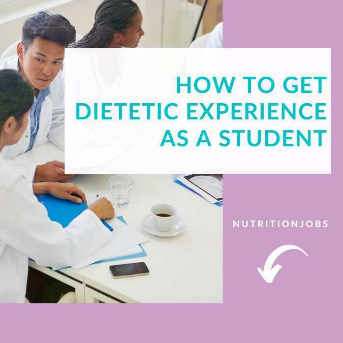 How to get Dietetic Experience as a Student NutritionJobs